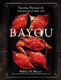 Bayou: Feasting Through the Seasons of a Cajun Life