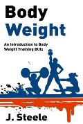 Body Weight: An Introduction to Body Weight Training Blitz