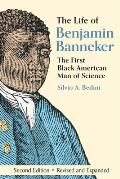 The Life of Benjamin Banneker: The First African-American Man of Science