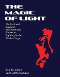 The Magic of Light: The Craft and Career of Jean Rosenthal, Pioneer in Lighting for the Modern Stage