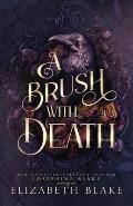 A Brush with Death