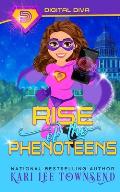 Rise of the Phenoteens