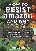 How to Resist Amazon and Why (Updated and Expanded)