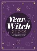 Year of the Witch A Planner & Spellbook for the Novice Witch