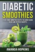 Diabetic Smoothies 35 Delicious Smoothie Recipes to Lower Blood Sugar & Reverse Diabetes