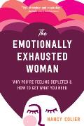 Emotionally Exhausted Woman Why Youre Feeling Depleted & How to Get What You Need