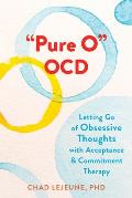 Pure O OCD Letting Go of Obsessive Thoughts with Acceptance & Commitment Therapy