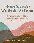 Harm Reduction Workbook for Addiction