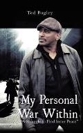 My Personal War Within: A Struggle to Find Inner Peace (New Edition)