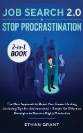 Job Search and Stop Procrastination 2-in-1 Book: The New Approach to Boost Your Career Hunting (including Tips for Job Interview) + Simple Yet Effecti