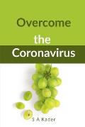 Overcome the Coronavirus