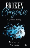 Broken Chrysalis: A poem diary