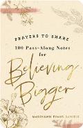 Prayers to Share: Believing Bigger