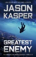 Greatest Enemy: A David Rivers Thriller