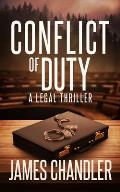 Conflict of Duty: A Legal Thriller