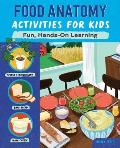 Food Anatomy Activities for Kids Fun Hands On Learning