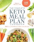 The Complete Keto Meal Plan Cookbook: 10 Weekly Meal Plans for Ultimate Keto Success
