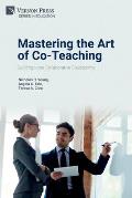 Mastering the Art of Co-Teaching: Building More Collaborative Classrooms
