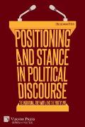 Positioning and Stance in Political Discourse: The Individual, the Party, and the Party Line