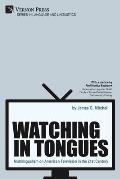 Watching in Tongues: Multilingualism on American Television in the 21st Century