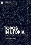 Topos in Utopia: A peregrination to early modern utopianism's space