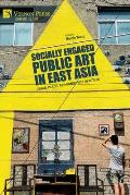 Socially Engaged Public Art in East Asia: Space, Place, and Community in Action