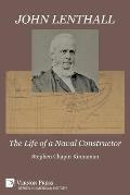 John Lenthall: The Life of a Naval Constructor (Color)