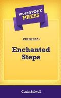 Short Story Press Presents Enchanted Steps
