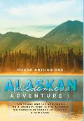 Alaskan Wilderness Adventure: Book 1