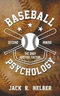 Baseball Psychology: The Gray Matter Factor Second Inning