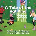 A Tale of the Rat King: Be honest, be kind, be brave, and things will turn out okay. Believe.