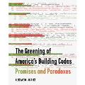 Greening of Americas Building Codes Promises & Paradoxes