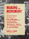 Making the Movement How Activists Fought for Civil Rights with Buttons Flyers Pins & Posters