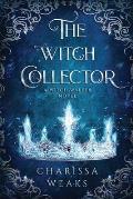 Witch Collector Witch Walker Novel