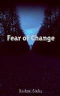 Fear of Change