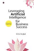 Leveraging Artificial Intelligence for Business Success