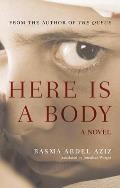 Here Is a Body A Novel