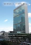 Challenging the Misconceptions of the United Nations: Promoting a Greater Understanding One Blog at a Time
