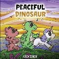 Peaceful Dinosaur: A Story about Peace and Mindfulness.
