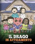 Il drago in affidamento: Una storia sull'affido familiare.