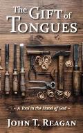 The Gift of Tongues: A Tool in the Hand of God