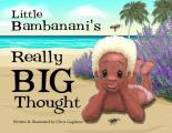 Little Bambanani's Really Big Thought
