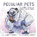 Peculiar Pets: A Collection of Exotic and Quixotic Animal Poems