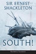 South! (Annotated): The Story of Shackleton's Last Expedition 1914-1917