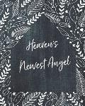 Heaven's Newest Angel: A Diary Of All The Things I Wish I Could Say Newborn Memories Grief Journal Loss of a Baby Sorrowful Season Forever In