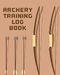 Archery Training Log Book: Sports and Outdoors Bowhunting Notebook Paper Target Template
