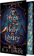 Wren in the Holly Library Deluxe Limited Edition Oak & Holly Cycle Book 1