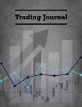 Trading Journal: Day Trade Log, Forex Trader Book, Market Strategies Notebook, Record Stock Trades, Investments, & Options Tracker, Not
