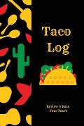 Taco Log: Tacos Review Journal, Mexican Food, Gift, Notebook, Diary, Book