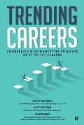 Trending Careers: Counseling & Guidance for Students of 9th to 12th Classes